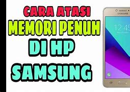 Cara Menghapus Memori Penuh Hp Samsung J2 Prime